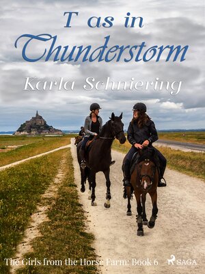 cover image of The Girls from the Horse Farm 6--T as in Thunderstorm